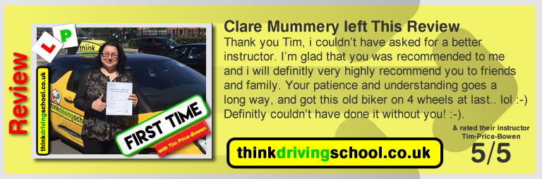 Katherine Rowett  left this awesome review of tim price-bowen at think driving school after passing in July 2017