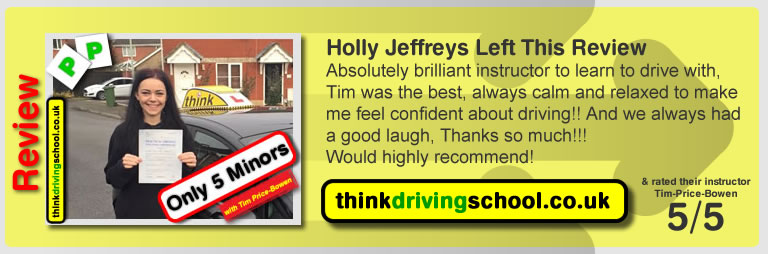 Holly Jeffreys  left this awesome review of tim price-bowen at think driving school after passing in February 2016