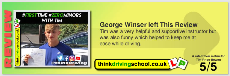 George Winser left this awesome review of tim price-bowen at think driving school after passing in August 2019