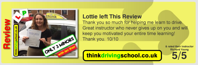 Lottie passed with driving instructor ian weir and left this awesome review of think driving school 